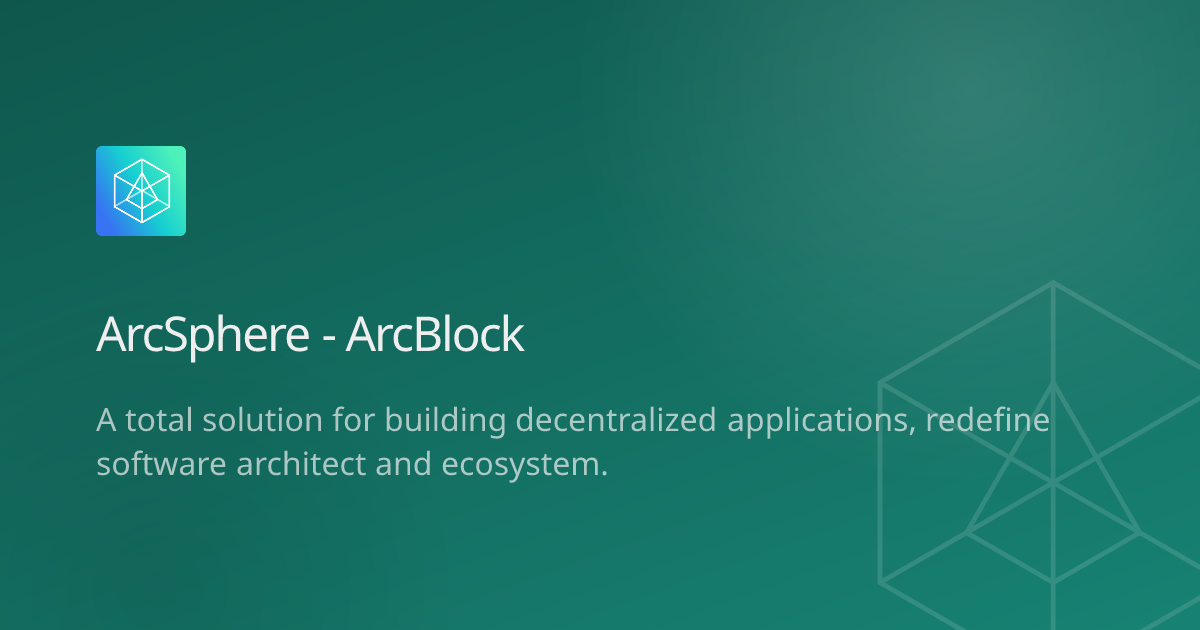 Arcblock Features ArcSphere - ArcBlock